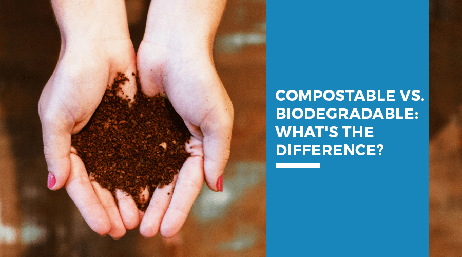 Compostable Vs. Biodegradable: What's The Difference? – EPac Flexible ...