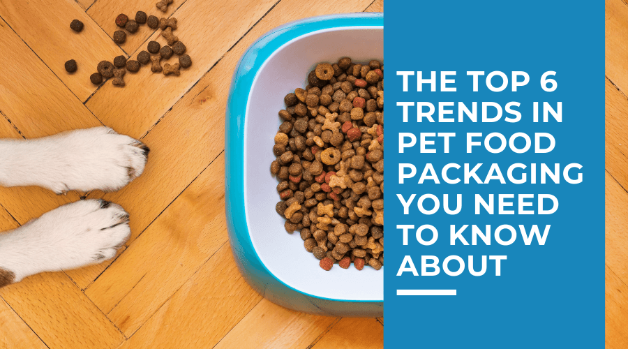 top-6-trends-in-pet-food-packging