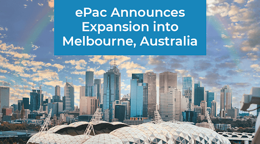 ePac Announces Expansion into Melbourne, Australia